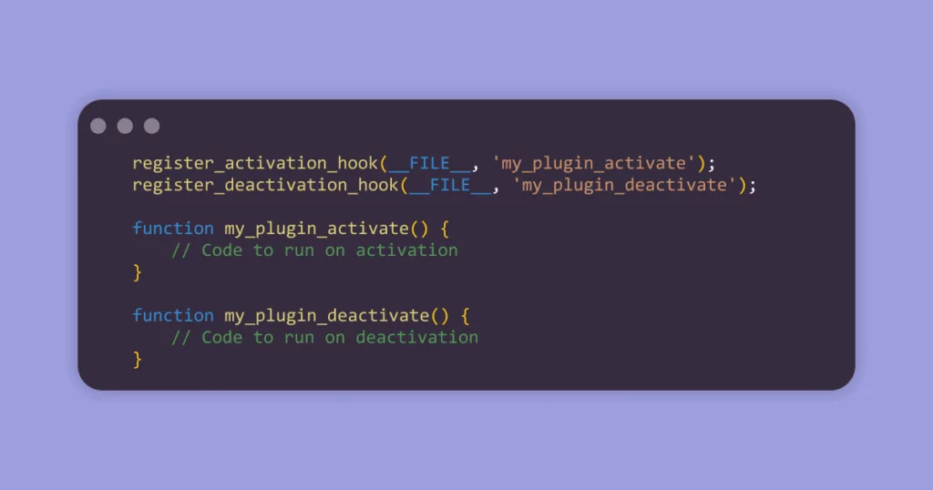 Activation and deactivation hook example in WP plugin